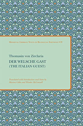 Der Welsche Gast (The Italian Guest) (TEAMS Medieval German Texts in Bilingual Editions)