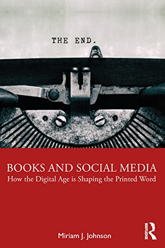 Books and Social Media: How the Digital Age is Shaping the Printed Word