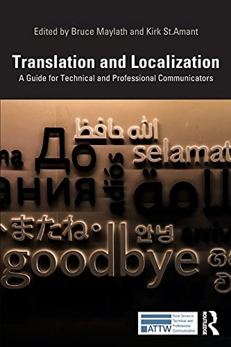 Translation and Localization: A Guide for Technical and Professional Communicators (ATTW Series in Technical and Professional Communication)