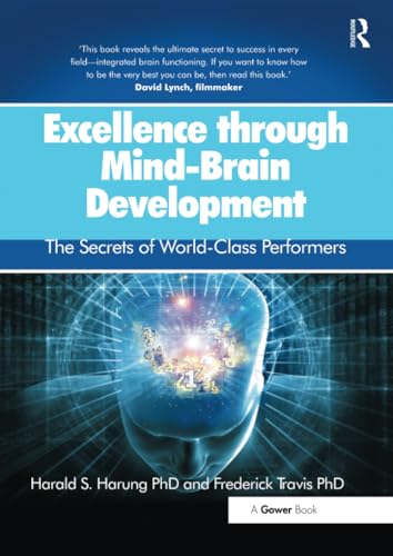 Excellence through Mind-Brain Development: The Secrets of World-Class Performers