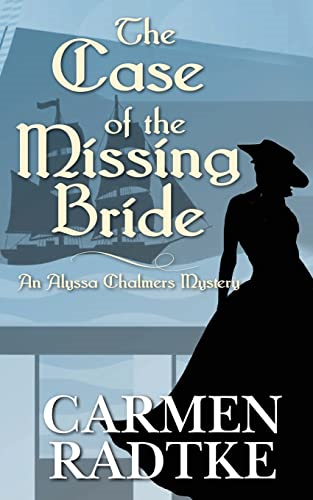 The Case of the Missing Bride: An Alyssa Chalmers mystery (Alyssa Chalmers Mysteries)