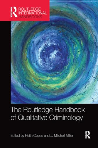 The Routledge Handbook of Qualitative Criminology