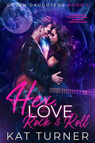 Hex, Love, and Rock & Roll (Coven Daughters)