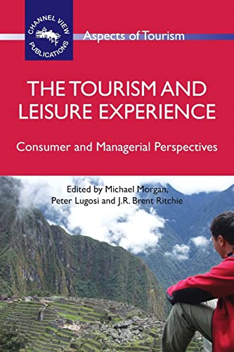 The Tourism and Leisure Experience: Consumer and Managerial Perspectives
