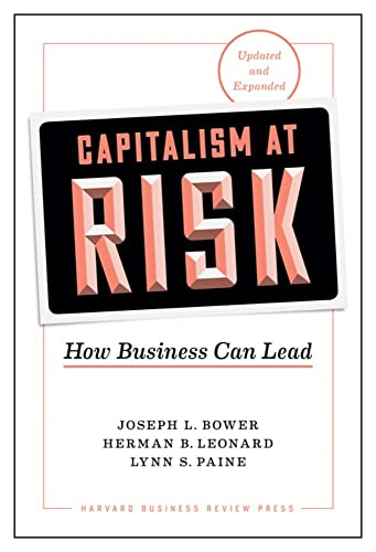 Capitalism at Risk: How Business Can Lead, Updated and Expanded