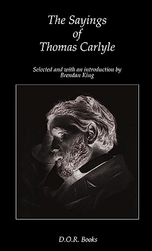 The Sayings of Thomas Carlyle