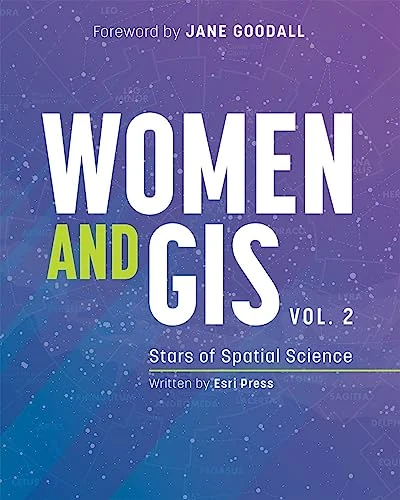 Women and Gis, Volume 2: Stars of Spatial Science (Women and GIS)