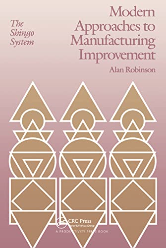 Modern Approaches to Manufacturing Improvement: Shingo System (Manufacturing & Production)