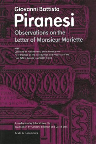 Observations on the Letter of Mariette: With Opinions on Architecture and a Preface to a New Treatise on the Introduction and Progress on the Fine Arts in Europe in Ancient Times