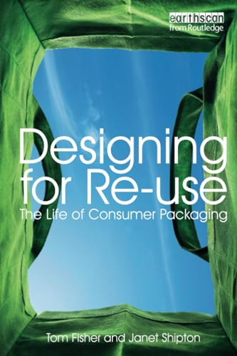 Designing for Re-Use: The Life of Consumer Packaging