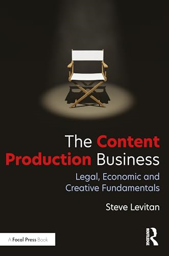 The Content Production Business: Legal, Economic and Creative Basics for Producers