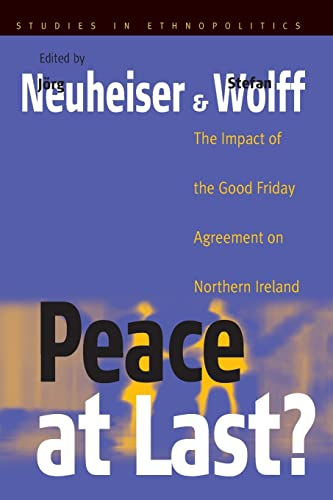 Peace at Last? : The Impact of the Good Friday Agreement on Northern Ireland