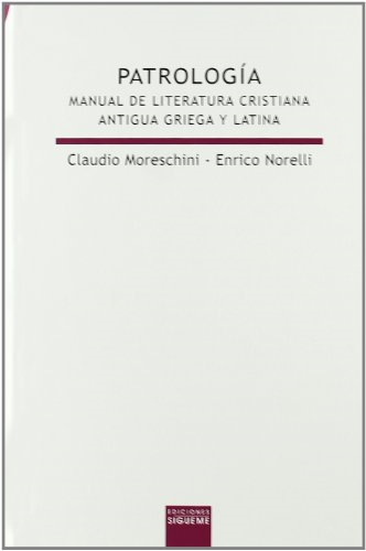 Norelli, E: Patrología : manual de literatura cristiana anti
