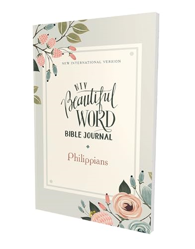 NIV, Beautiful Word Bible Journal, Philippians, Paperback, Comfort Print (Beautiful Word)