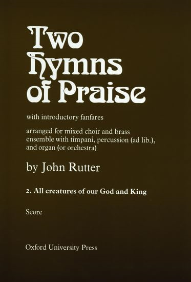 All Creatures of our God and King: No. 2 of Two Hymns of Praise: Score (Brass and Percussion Vversion)