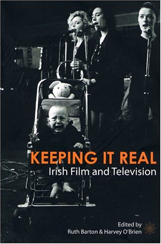 Keeping it Real: Irish Film and Television