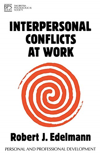 Interpersonal Conflicts at Work (Personal and Professional Development)