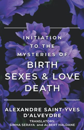 Initiation to the Mysteries of Birth Sexes & Love Death