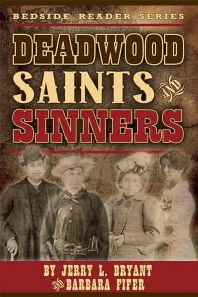 Deadwood Saints and Sinners (Bedside Reader)