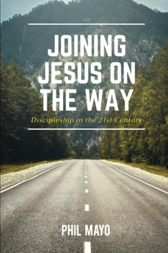 Joining Jesus on the Way: Discipleship in the 21st Century