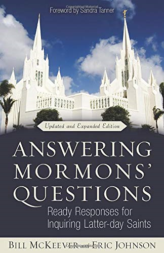 Answering Mormons' Questions: Ready Responses for Inquiring Latter-Day Saints