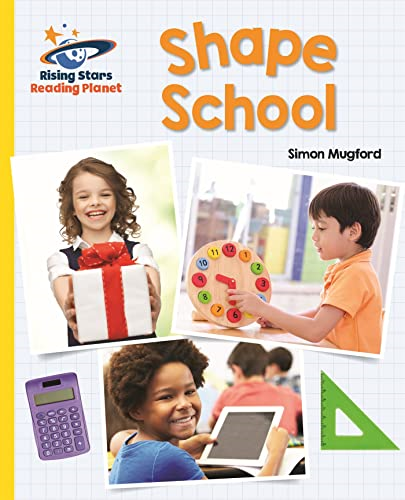Reading Planet - Shape School - Yellow: Galaxy (Rising Stars Reading Planet)