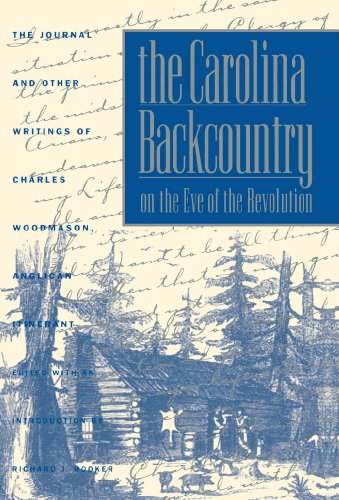 The Carolina Backcountry on the Eve of the Revolution and Other Writings (Institute of Early American History)