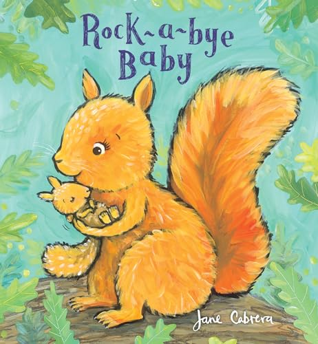 Rock-a-bye Baby (Jane Cabrera's Story Time) [Board book]