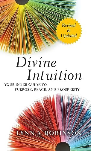 Divine Intuition: Your Inner Guide to Purpose, Peace, and Prosperity