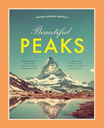 Beautiful Peaks: Famous peaks that hold great records, mountains with glorious history and places of great spirituality