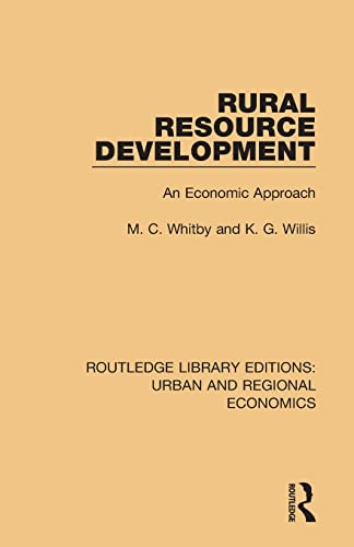 Rural Resource Development: An Economic Approach (Routledge Library Editions: Urban and Regional Economics)