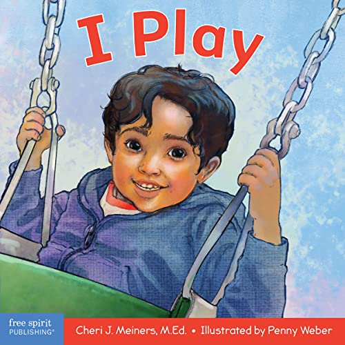 I Play: A Book about Discovery and Cooperation (Learning about Me & You) [Board book]