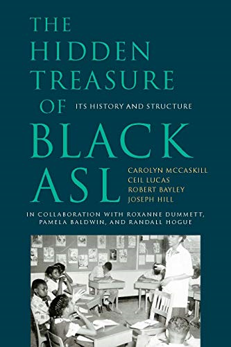 The Hidden Treasure of Black ASL - Its History and Structure