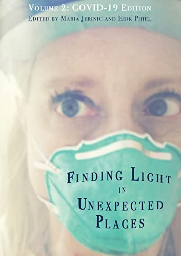 Finding Light in Unexpected Places Volume 2: COVID-19 Edition (Finding Light in Unexpected Places)