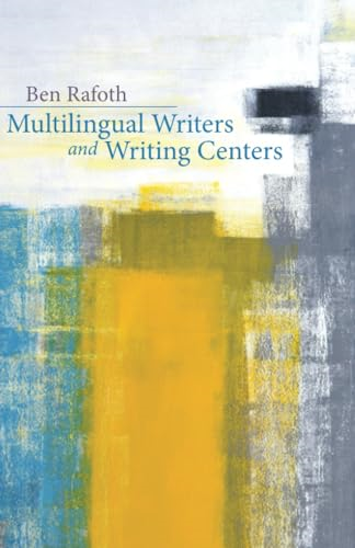 Multilingual Writers and Writing Centers