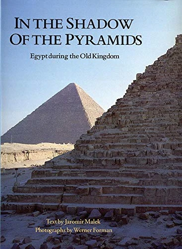 In the Shadow of the Pyramids: Egypt During the Old Kingdom (Echoes of the Ancient World)