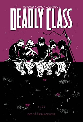 Deadly Class Volume 2: Kids of the Black Hole (Deadly Class Tp)