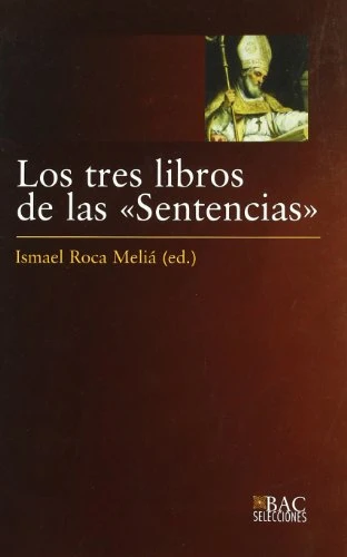 Isidoro - Arzobispo de Sevilla - Santo, A: Tres libros de la