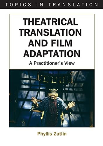 Theatrical Translation and Film Adaptation: A Practitioner's View (Topics in Translation)