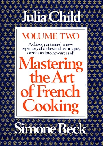 Mastering the Art of French Cooking, Volume 2:A Cookbook