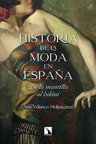 Historia de la moda en España : de la mantilla al bikini