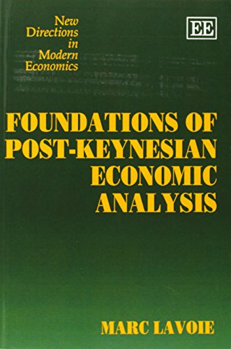 Foundations of Post-Keynesian Economic Analysis (New Directions in Modern Economics Series)