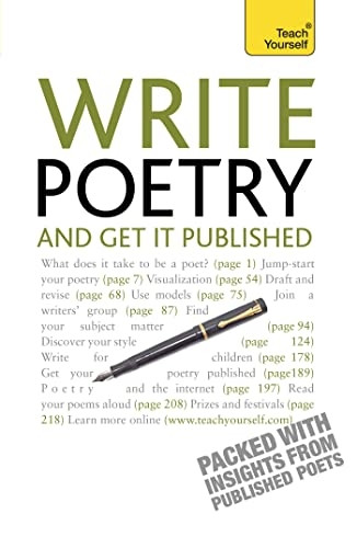 Write Poetry - And Get It Published; Teach Yourself