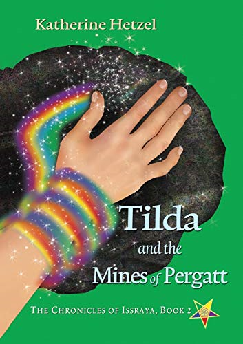 Tilda and the Mines of Pergatt (Chronicles of Issraya The)