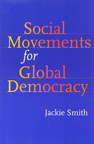 Social Movements for Global Democracy (Themes in Global Social Change)