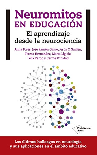 Neuromitos en educación : el aprendizaje desde la neurociencia