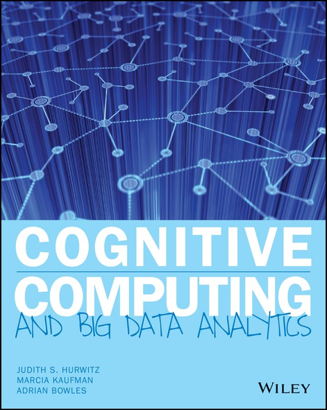 Cognitive Computing and Big Data Analytics: Implementing Big Data Machine Learning Solutions