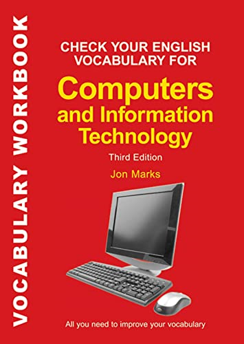 Check Your English Vocabulary for Computers and Information Technology: All You Need to Improve Your Vocabulary (Check Your English Vocabulary)