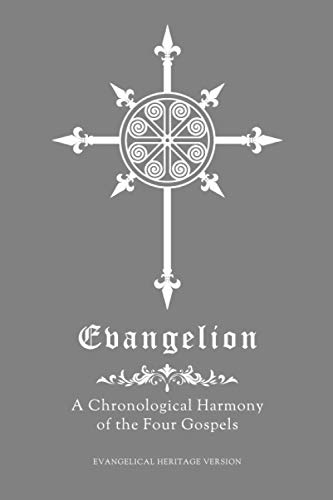 Evangelion: A Chronological Harmony of the Four Gospels
