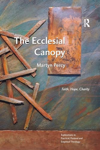 The Ecclesial Canopy: Faith, Hope and Charity